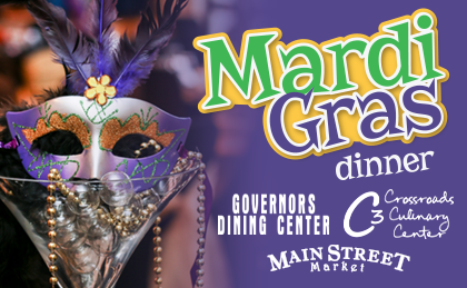 Mardi Gras dinner. Governors Dining Center, Crossroads Culinary Center (C3), Main Street Market