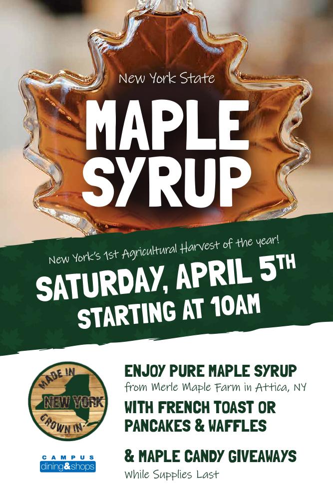 NY State Maple Syrup. New York's 1st Agricultural Harvest of the year. Saturday April 5th starting at 10am. Enjoy pure maple syrup from Merle Maple Farm in Attica NY with french toast or pancakes & waffles, and maple candy giveaways while supplies last